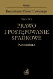 Okładka książki Prawo i postępowanie spadkowe Komentarz Tom IV B