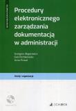 Procedury elektronicznego zarządzania dokumentacją w administracji + CD. Autor: Abgarowicz Grzegorz, Perłakowska Ewa, Prasal Artur. Dadada.pl Okładka książki Procedury elektronicznego zarządzania dokumentacją w administracji + CD
