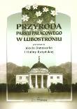 PRZYRODA PARKU PAŁACOWEGO W LUBOSTRONIU. Autor: Banaszak Józef, HALINA RATYŃSKA. Dadada.pl Okładka książki PRZYRODA PARKU PAŁACOWEGO W LUBOSTRONIU