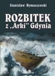 Okładka książki Rozbitek z ''Arki'' Gdynia