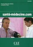 Sante.medecine.com. Autor: Mourlhon-Dallies Florence, Tolas Jacqueline. Dadada.pl Okładka książki Sante.medecine.com