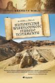 Sekrety Biblii - Historyczna wiarygodność ST. Autor: Alfred J. Palla. Dadada.pl Okładka książki Sekrety Biblii - Historyczna wiarygodność ST
