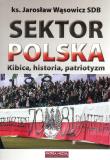 Sektor Polska. Autor: Wąsowicz Jarosław. Dadada.pl Okładka książki Sektor Polska