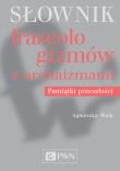 Słownik frazeologizmów z archaizmami. Pamiątki przeszłości. Autor: Agnieszka Piela. Dadada.pl Okładka książki Słownik frazeologizmów z archaizmami. Pamiątki przeszłości