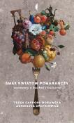 Smak kwiatów pomarańczy.. Autor: Drotkiewicz Agnieszka, Tessa Capponi-Borawska. Dadada.pl Okładka książki Smak kwiatów pomarańczy.