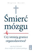 Śmierć Mózgu Organodawstwo. Autor: Breul Regina. Dadada.pl Okładka książki Śmierć Mózgu Organodawstwo