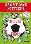 Okładka książki Sportowe potyczki. Niech żyje futbol!
