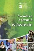 Okładka książki Świadczę o Jezusie w świecie Religia 2 Poradnik metodyczny + CD