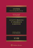 System Prawa Karnego Procesowego Tom XVIII. Koszty procesu w sprawach karnych. Autor: Beata Bachurska, Agata Bidas, dr Paweł Czarnecki, Gajewska-Kraczkowska Hanna, Gil Damian, Anna Grochowska, Jagiełłowicz Łukasz, Monika Klejnowska, Magdalena Komar-Zabłocka, Łukasz Łuczak, Arita Masłowska, Nowicki Krzysztof, Kacper Oleksy, red. Maria Rogacka-Rzewnicka, Warchoł Marcin, ks. łukasz wiśniewski, Jakub Znamierowski. Dadada.pl Okładka książki System Prawa Karnego Procesowego Tom XVIII. Koszty procesu w sprawach karnych