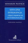 Sztuczna inteligencja szkice prawnicze i futurologiczne. Autor: Chłopecki Aleksander. Dadada.pl Okładka książki Sztuczna inteligencja szkice prawnicze i futurologiczne