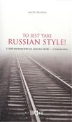 To jest taki Russian style!. Autor: Stroiński Maciej. Dadada.pl Okładka książki To jest taki Russian style!