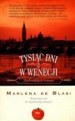 TYSIĄC DNI W WENECJI WYD. KIESZONKOWE. Autor: Marlena de Blasi. Dadada.pl Okładka książki TYSIĄC DNI W WENECJI WYD. KIESZONKOWE