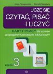 Uczę się czytać, pisać i liczyć Część 3 Karty pracy. Autor: Naprawa Renata Tanajewska Alicja, Naprawa Renata. Dadada.pl Okładka książki Uczę się czytać, pisać i liczyć Część 3 Karty pracy