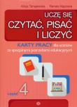Uczę się czytać, pisać i liczyć Część 4 Karty pracy. Autor: Naprawa Renata Tanajewska Alicja, Naprawa Renata. Dadada.pl Okładka książki Uczę się czytać, pisać i liczyć Część 4 Karty pracy