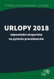Opakowanie Urlopy 2018 - odpowiedzi ekspertów na pytania pracodawców
