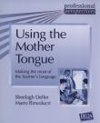 Using the mother tongue. Autor: Deller Sheelagh, Rinvolucri Mario. Dadada.pl Okładka książki Using the mother tongue