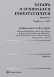 Ustawa o funduszach inwestycyjnych Komentarz. Autor: Dumkiewicz Małgorzata, Monika Kapijas, Justyna Kmieć, Konrad Młynkiewicz, Stanisław Aleksander Nowak, Czesław Sadkowski, Wojciechowski Rafał. Dadada.pl Okładka książki Ustawa o funduszach inwestycyjnych Komentarz
