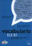 Vocabulario ELE B1. Autor: Lobato Jesus Sanchez, Acquaroni Rosana. Dadada.pl Okładka książki Vocabulario ELE B1