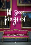 W sieci pragnień. Autor: Sonya Cobb. Dadada.pl Okładka książki W sieci pragnień