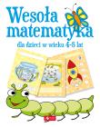 Wesoła matematyka dla dzieci w wieku 4–5 lat. Autor: Opracowanie zbiorowe. Dadada.pl Okładka książki Wesoła matematyka dla dzieci w wieku 4–5 lat