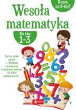 Wesoła matematyka dla klas 1-3. Autor: Dybek Iwona. Dadada.pl Okładka książki Wesoła matematyka dla klas 1-3