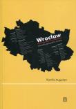 Okładka książki Wrocław Literacka geografia miasta