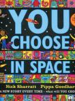 You Choose in Space. Autor: Sharratt Nick, Goodhart Pippa. Dadada.pl Okładka książki You Choose in Space