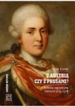 Z Austrią czy z Prusami?. Autor: Jacek Kordel. Dadada.pl Okładka książki Z Austrią czy z Prusami?