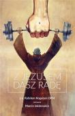 Z Jezusem dasz radę. Z o. Rafałem Kogutem OFM roz. Autor: Jakimowicz Marcin. Dadada.pl Okładka książki Z Jezusem dasz radę. Z o. Rafałem Kogutem OFM roz