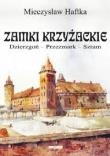 Zamki krzyżackie. Dzierzgoń, przezmark, sztum. Autor: Haftka Mieczysław. Dadada.pl Okładka książki Zamki krzyżackie. Dzierzgoń, przezmark, sztum