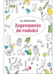 Zaproszenia do radości. Autor: ks. Józef Gaweł SCJ. Dadada.pl Okładka książki Zaproszenia do radości