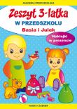 Zeszyt 3-latka W przedszkolu Basia i Julek. Autor: Paruszewska Joanna. Dadada.pl Okładka książki Zeszyt 3-latka W przedszkolu Basia i Julek