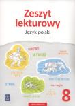 Zeszyt lekturowy Język polski 8 Szkoła podstawowa. Autor: Horwath Ewa. Dadada.pl Okładka książki Zeszyt lekturowy Język polski 8 Szkoła podstawowa