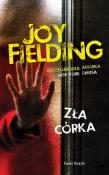 Zła córka. Autor: Fielding Joy. Dadada.pl Okładka książki Zła córka