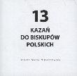 13 KAZAŃ DO BISKUPÓW POLSKICH. Autor: RENATA MARIA NIEMIEROWSKA. Dadada.pl Okładka książki 13 KAZAŃ DO BISKUPÓW POLSKICH