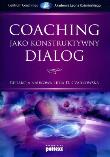 Coaching jako konstruktywny dialog. Autor: Opracowanie zbiorowe. Dadada.pl Okładka książki Coaching jako konstruktywny dialog