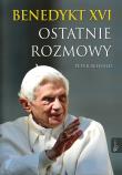 Benedykt XVI Ostatnie rozmowy. Autor: Peter Seewald. Dadada.pl Okładka książki Benedykt XVI Ostatnie rozmowy