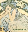 ALFONS MUCHA. Autor: ALFONS MUCHA, Kiecol Daniel. Dadada.pl Okładka książki ALFONS MUCHA
