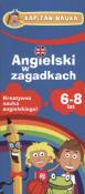 Okładka książki ANGIELSKI W ZAGADKACH 6-8 KARTY DLA DZIECI KAPITAN NAUKA