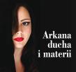 Okładka książki ARKANA DUCHA I MATERII