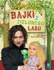 BAJKI Z ZIELONEGO LASU (Z AUTOGRAFEM). Autor: Rubik Piotr. Dadada.pl Okładka książki BAJKI Z ZIELONEGO LASU (Z AUTOGRAFEM)