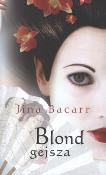 Blond gejsza. wydanie kieszonkowe. Autor: Bacarr Jina. Dadada.pl Okładka książki Blond gejsza. wydanie kieszonkowe