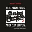 CD MP3 NIEBEZPIECZNE ZWIĄZKI ANDRZEJA LEPPERA. Autor: Wojciech Sumliński. Dadada.pl Okładka książki CD MP3 NIEBEZPIECZNE ZWIĄZKI ANDRZEJA LEPPERA
