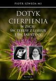 Dotyk cierpienia w życiu św. Teresy z Lisieux.... Autor: Piotr Szweda MS. Dadada.pl Okładka książki Dotyk cierpienia w życiu św. Teresy z Lisieux...