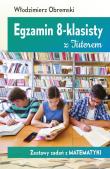 Okładka książki Egzamin 8-klasisty z Tutorem Zestawy zadań z matematyki
