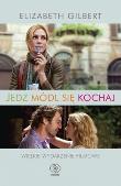 JEDZ MÓDL SIĘ KOCHAJ WYD. KIESZONKOWE (OKŁADKA FILMOWA). Autor: Elizabeth Gilbert. Dadada.pl Okładka książki JEDZ MÓDL SIĘ KOCHAJ WYD. KIESZONKOWE (OKŁADKA FILMOWA)