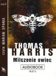 Milczenie owiec CD MP3 - Audiobook. Autor: Thomas A. Harris. Dadada.pl Okładka książki Milczenie owiec CD MP3 - Audiobook