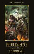 MŁOTODZIERŻCA LEGENDA SIGMARA. Autor: McNeill Graham. Dadada.pl Okładka książki MŁOTODZIERŻCA LEGENDA SIGMARA