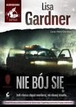 Nie bój się - Audiobook. Autor: Gardner Lisa. Dadada.pl Okładka książki Nie bój się - Audiobook