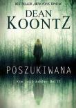 POSZUKIWANA WYD. KIESZONKOWE. Autor: Koontz Dean. Dadada.pl Okładka książki POSZUKIWANA WYD. KIESZONKOWE